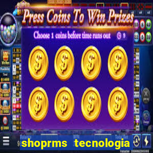 shoprms tecnologia e servicos ltda jogos online